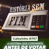 Cafezinho 747 - A história que contamos antes de votar