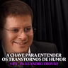 Psiquiatra Alerta: Fique Atento A Esses Sinais da Bipolaridade - Dr. Leandro Trovão | Lutz Podcast #471