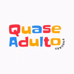 Quase Adulto