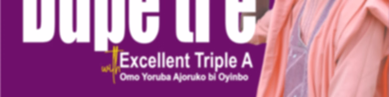 DUPE TI E with Omo Yoruba Ajoruko bi Oyinbo