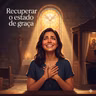 Recuperar o estado de graça