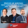 Prove Us Wrong: Rent Checks and Dividends Are the Same Money