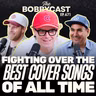#671 - Fighting Over the Best Cover Songs of All-Time