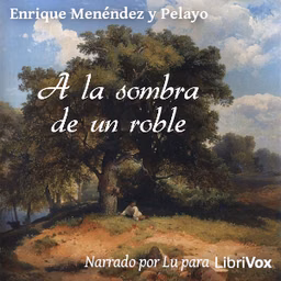 A la sombra de un roble by Enrique Menéndez y Pelayo (1861 - 1921)