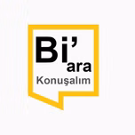 "Bi'Ara Konuşalım"