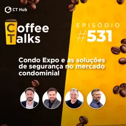 Condo Expo e as soluções de segurança no mercado condominial- Programa Ao Vivo | Coffee Talks #531