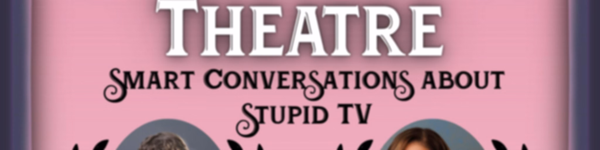 Hot Mess-Terpiece Theatre