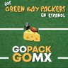 GoPackGoMX #162: Predicciones de la temporada 2026