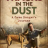 Tracks in the Dust: A Game Ranger's Journey