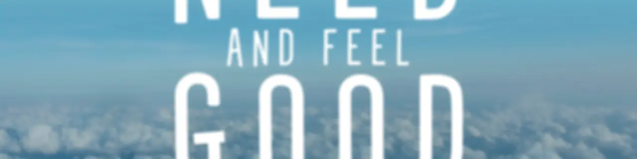 Get What You Need and Feel Good About It