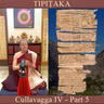 Buddhist Books: TIPIṬAKA 215 • Cullavagga IV - Part 5