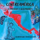 Centroamérica: el presente y sus pasados