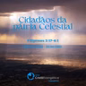 Cidadãos da pátria Celestial - Pr. Paulino - Palavra Ministrada em 29/06/2025