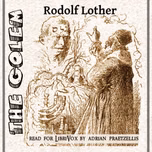 Golem: A legend of old Prague, The by Rudolf Lothar (1865 - 1943)