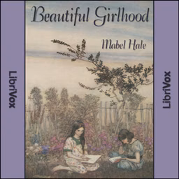 Beautiful Girlhood by  Mabel Hale ( - fl.1930)