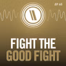 Fight the Good Fight