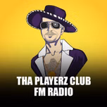 THA PLAYERZ CLUB FM RADIO