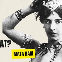 Mata Hari: zseniális kémnő vagy a háborús hisztéria áldozata? | HATALMAS ARCOK