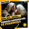 PERDÃO IMPENSÁVEL: FÉ PODEROSA - Bom dia, Jesus! 190/365 (2026)