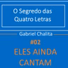 #02 Eles ainda cantam