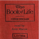 Book of Life, The by Upton Sinclair (1878 - 1968)