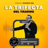 La Trifecta del Trading T1.E63
