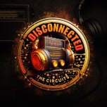 DISCONNECTED FM THE CIRCUITS