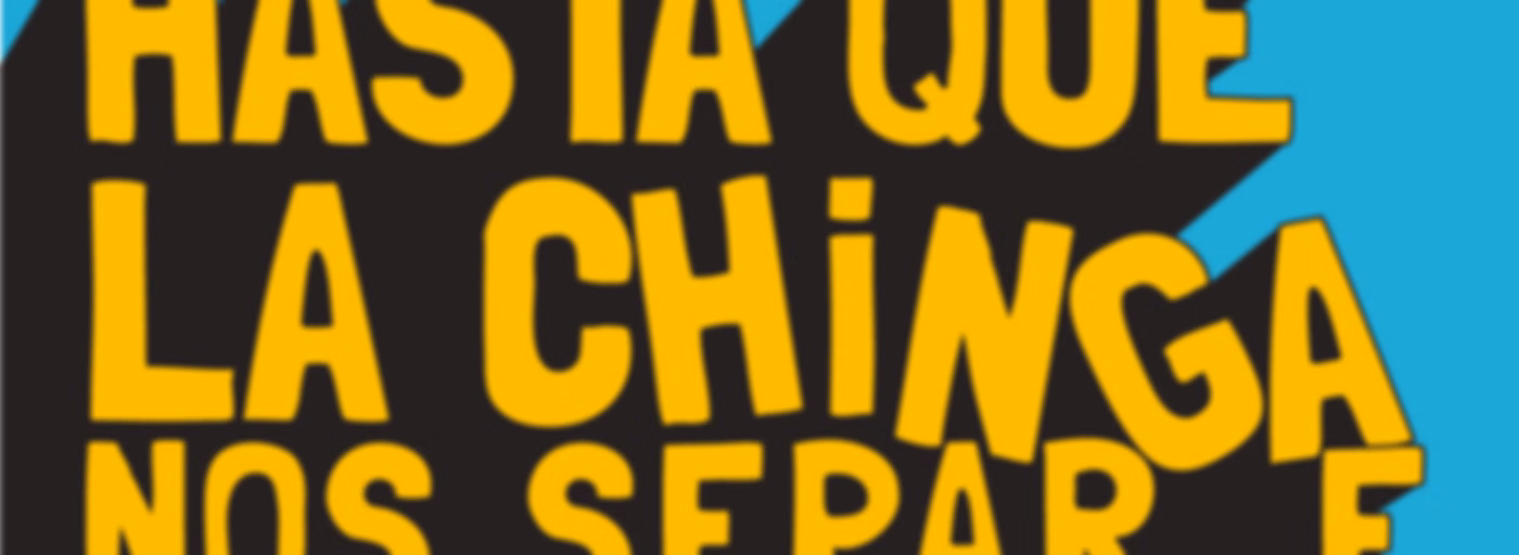Hasta que la chinga nos separe
