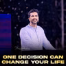 One decision can change your life