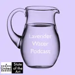Lavender Water Podcast