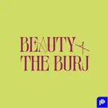 Beauty & The Burj