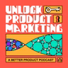 Product Marketing's Essential Purpose with Martina Lauchengco, Author of LOVED