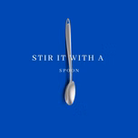 Stir It With a Spoon