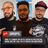 Drops 096 - O temor da inteligência artificial, biroliro de volta e o novo da Nervosa | Canal Scena