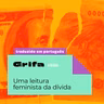 GRIFA 020 – PT-BR: Uma leitura feminista da dívida, com Verónica Gago e Luci Cavallero