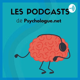 Psychologie et Bien-être |Le podcast de Psychologue.net