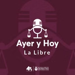 Ayer y Hoy La Libre