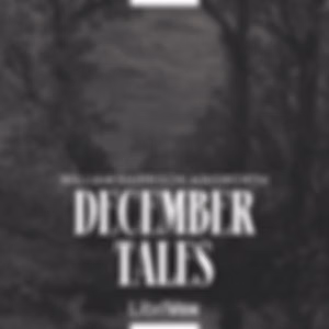 December Tales by William Harrison Ainsworth (1805 - 1882)