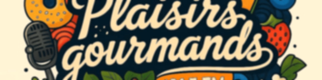 CIBL 101.5 FM : Plaisirs Gourmands