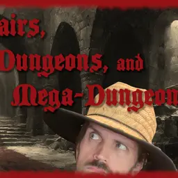 Lairs, Dungeons, and Mega-Dungeons