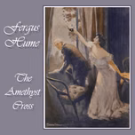 Amethyst Cross, The by Fergus Hume (1859 - 1932)
