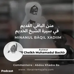 #Minanul_Bâqil_Qadîm - N°40 : « Muñ’ug Sëriñ bi » (La patience (sabr) du Cheikh RTA) P4