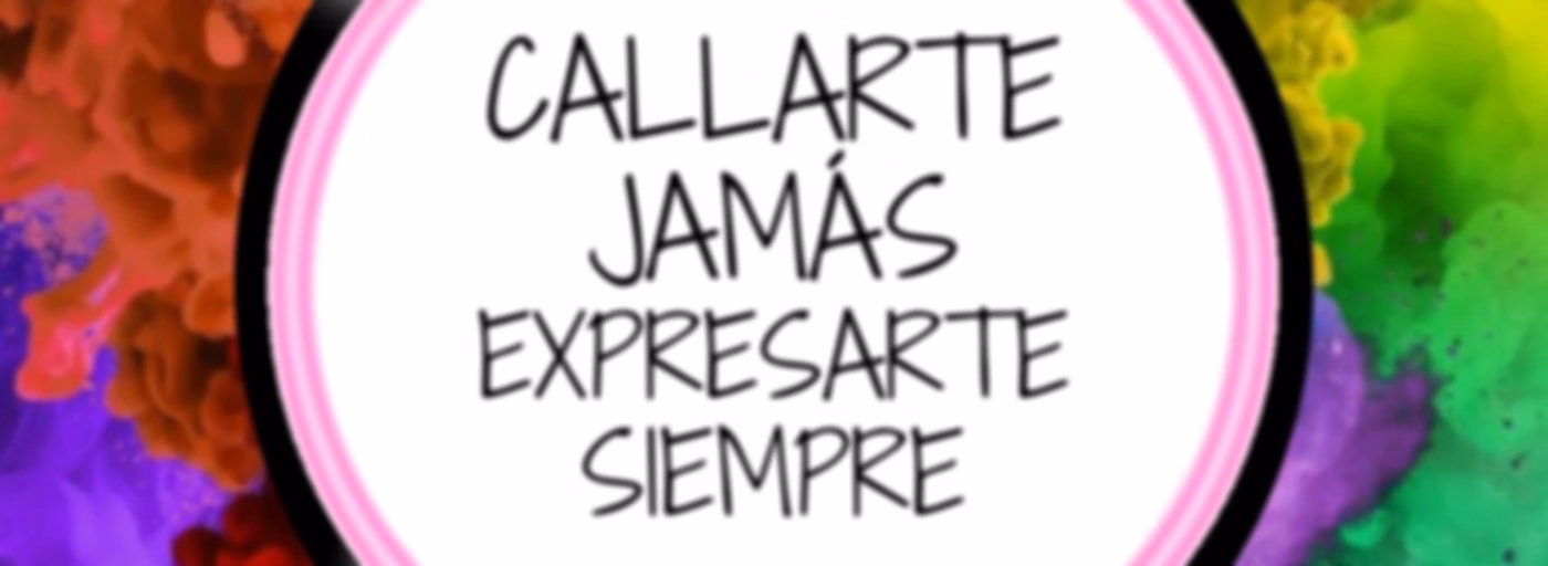 Callarte jamás, expresarte siempre