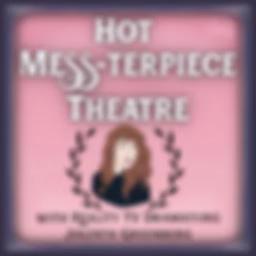 Hot Mess-Terpiece Theatre