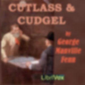 Cutlass and Cudgel by George Manville Fenn (1831 - 1909)