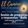 «El Camino» - Sesión de Cierre del Sábado por la Noche y Fiesta de Baile con David, Kirsten y Greg