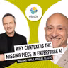 Why Context Is The Missing Piece In Enterprise AI