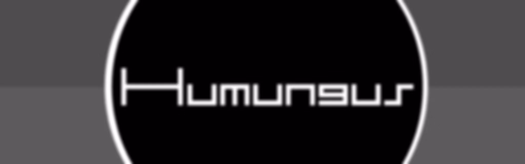 HUMUNGUS