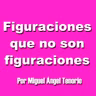 E09 - FIGURACIONES QUE NO SON FIGURACIONES