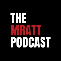 The Mratt Podcast